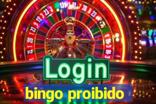 bingo proibido