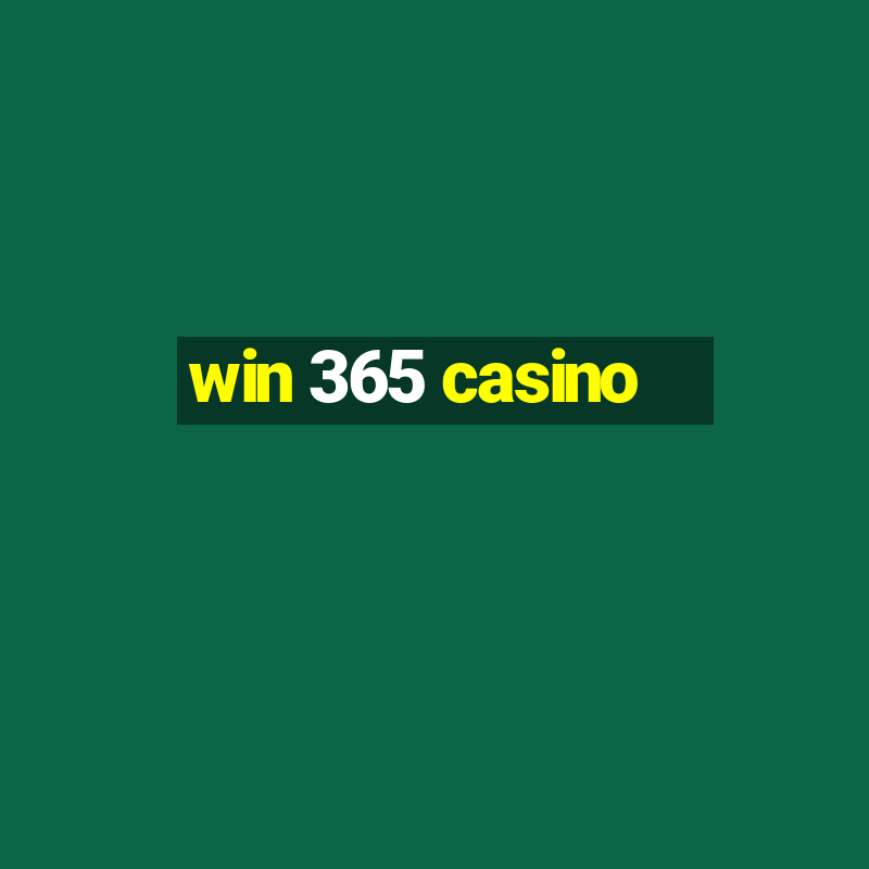 win 365 casino