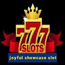 joyful showcase slot