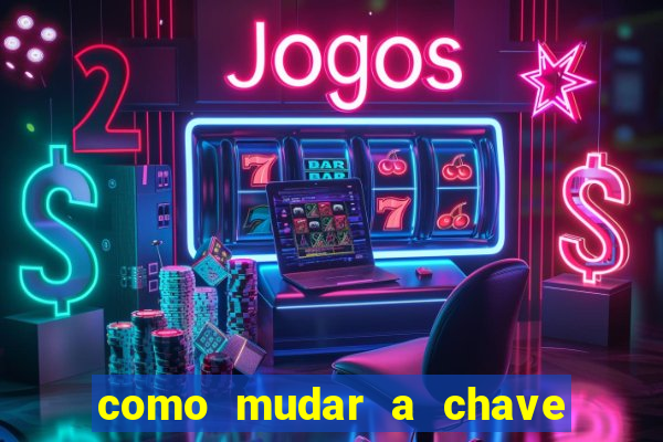 como mudar a chave pix do jogo fortune tiger