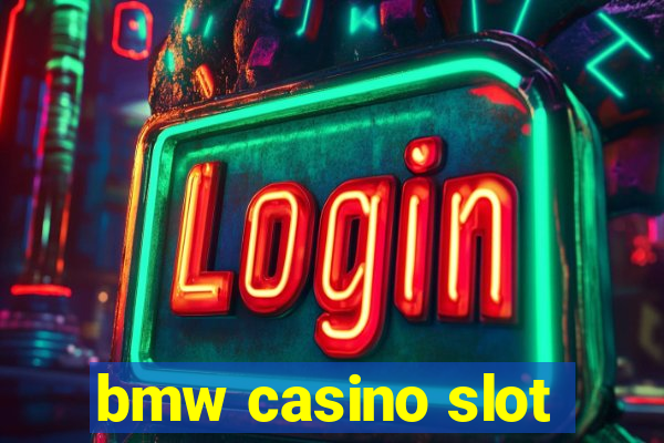 bmw casino slot