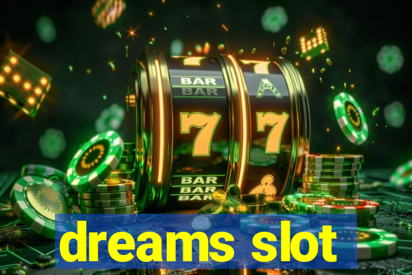 dreams slot