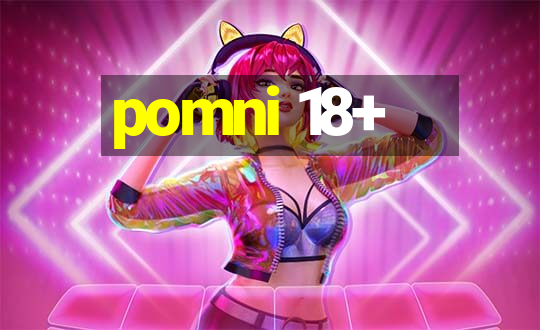 pomni 18+