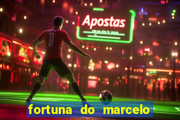 fortuna do marcelo do fluminense