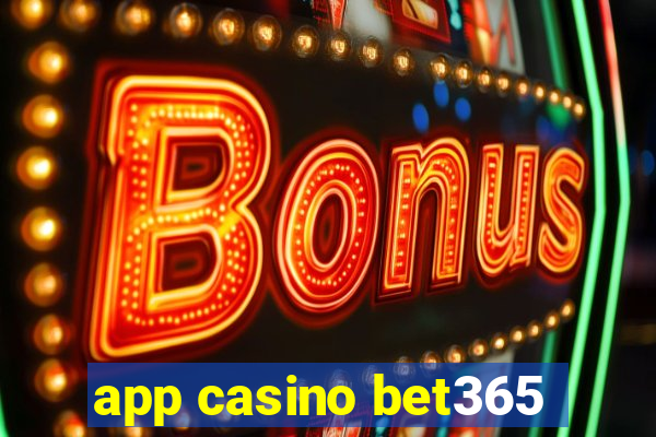 app casino bet365