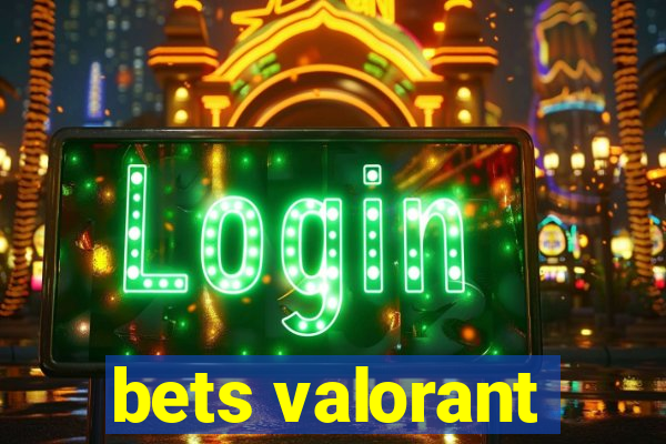 bets valorant