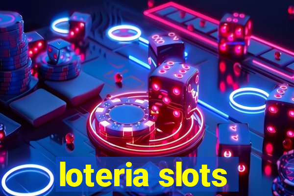 loteria slots