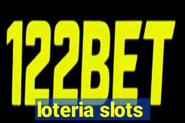 loteria slots