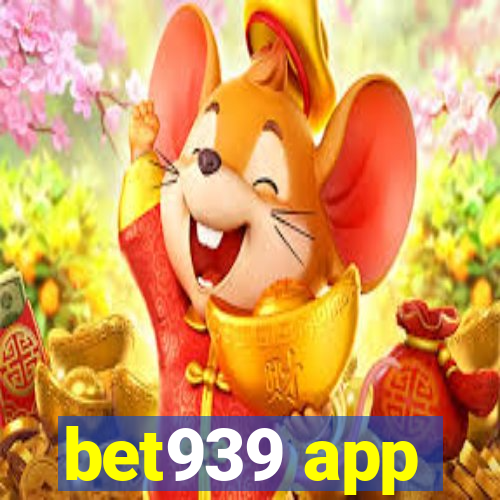 bet939 app