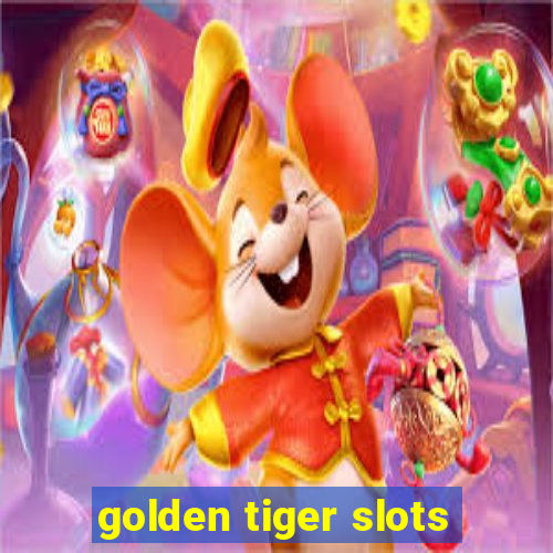 golden tiger slots