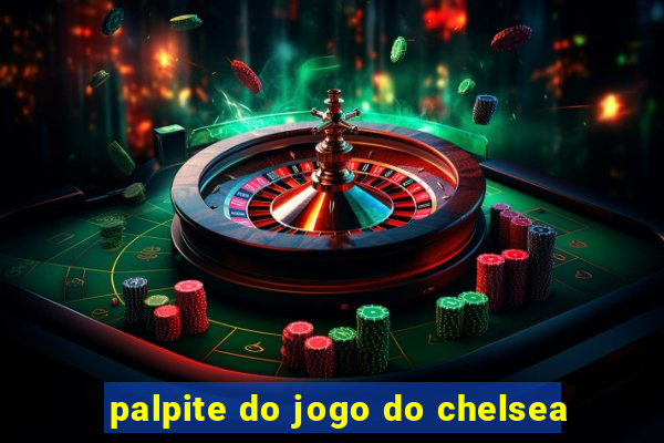 palpite do jogo do chelsea