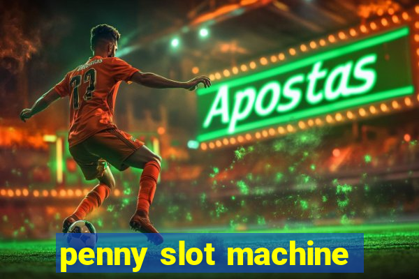 penny slot machine