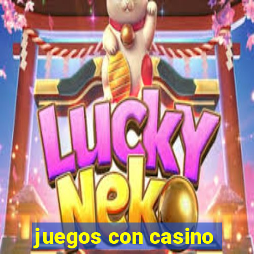 juegos con casino