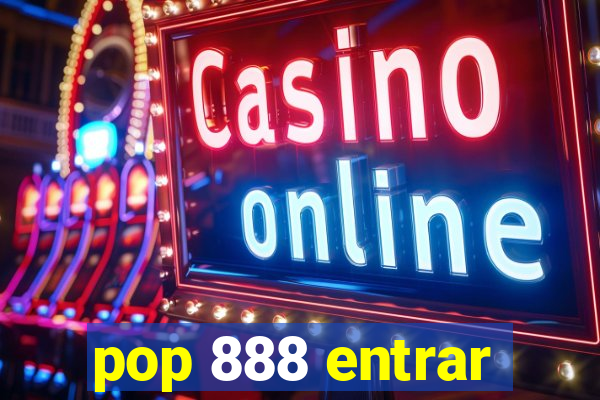 pop 888 entrar