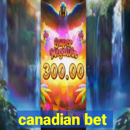 canadian bet