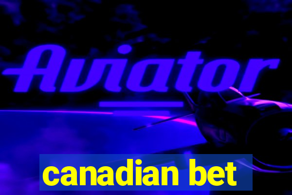 canadian bet