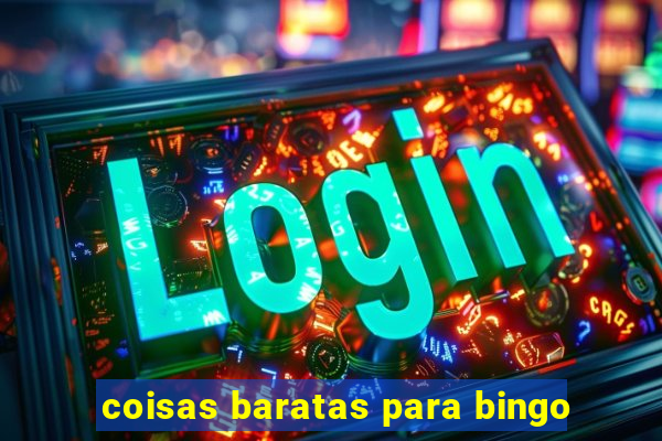 coisas baratas para bingo