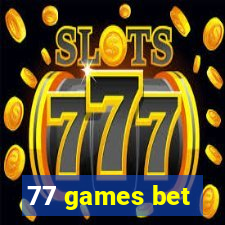 77 games bet