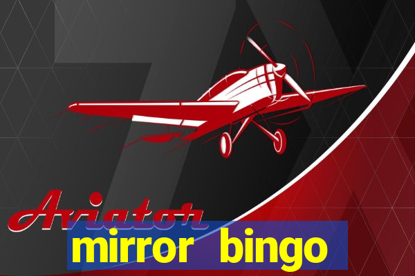 mirror bingo welcome bonus