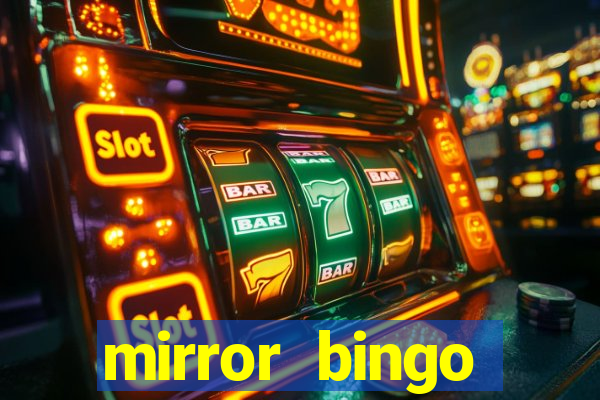 mirror bingo welcome bonus