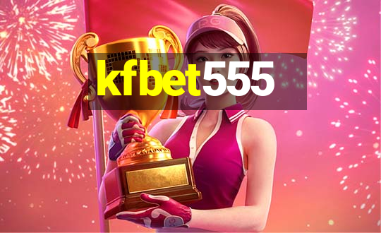 kfbet555