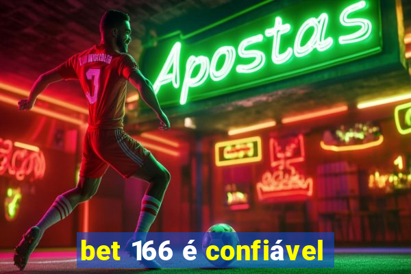 bet 166 é confiável