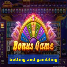 betting and gambling