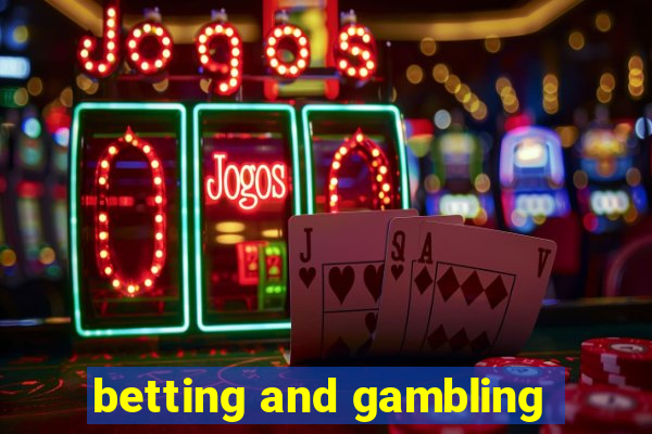 betting and gambling