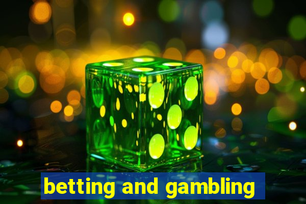 betting and gambling