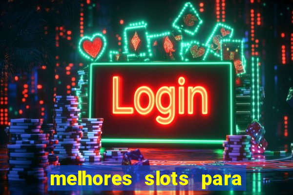 melhores slots para comprar bonus