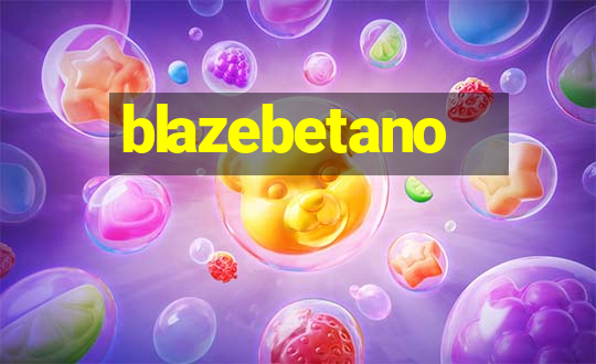 blazebetano