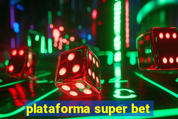 plataforma super bet