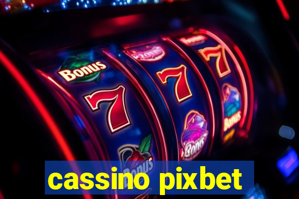 cassino pixbet