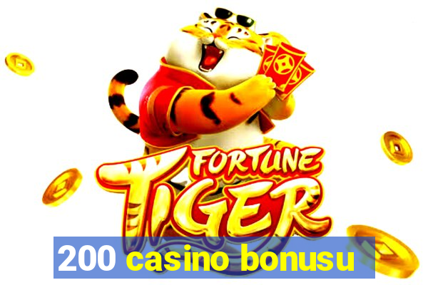 200 casino bonusu