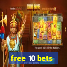 free 10 bets