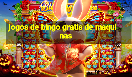 jogos de bingo gratis de maquinas