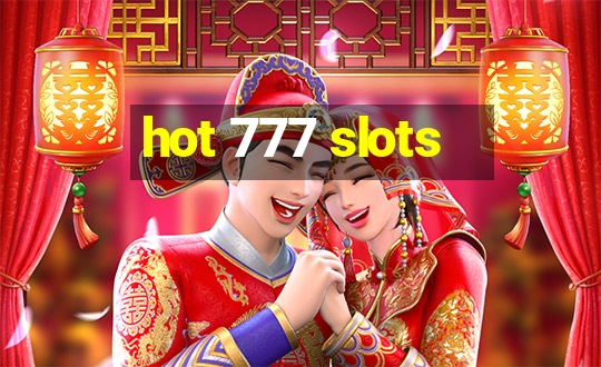 hot 777 slots