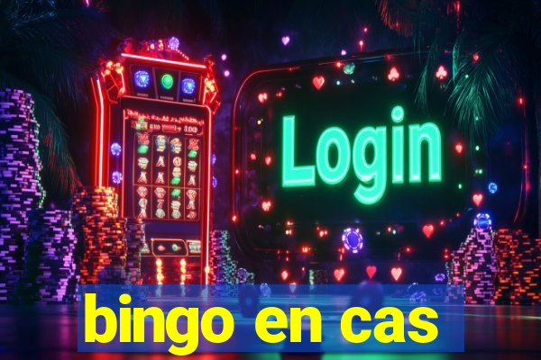 bingo en cas