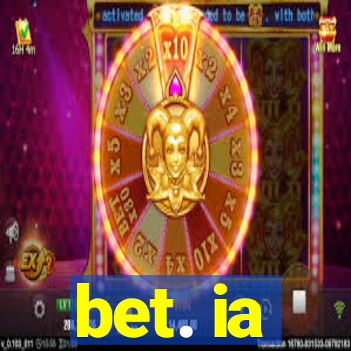 bet. ia