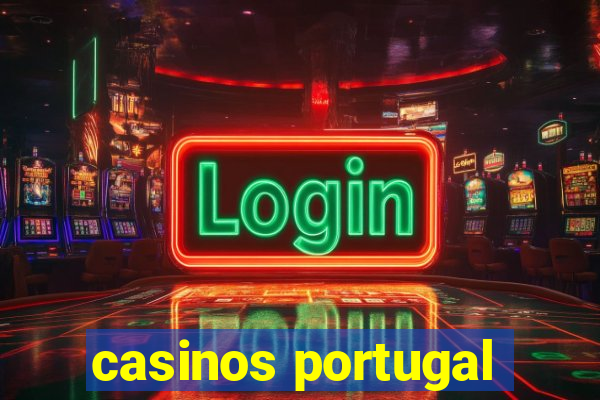 casinos portugal