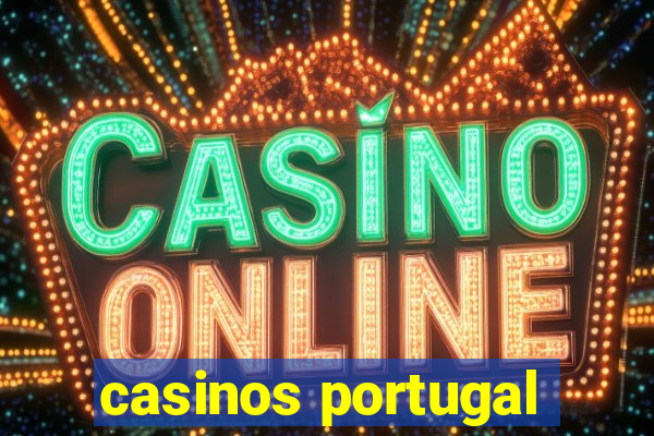 casinos portugal