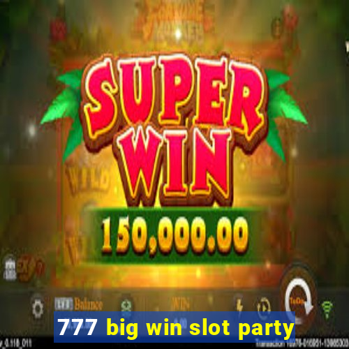 777 big win slot party