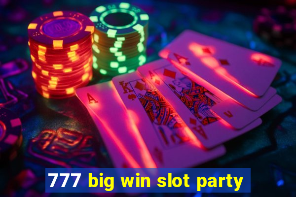 777 big win slot party