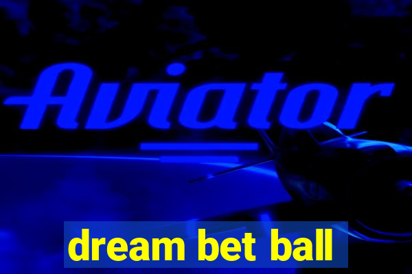 dream bet ball