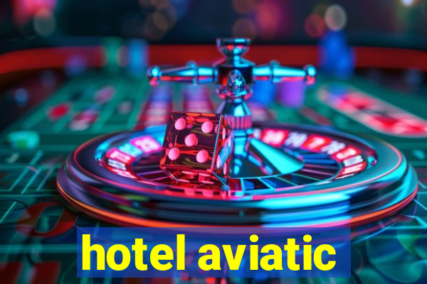 hotel aviatic