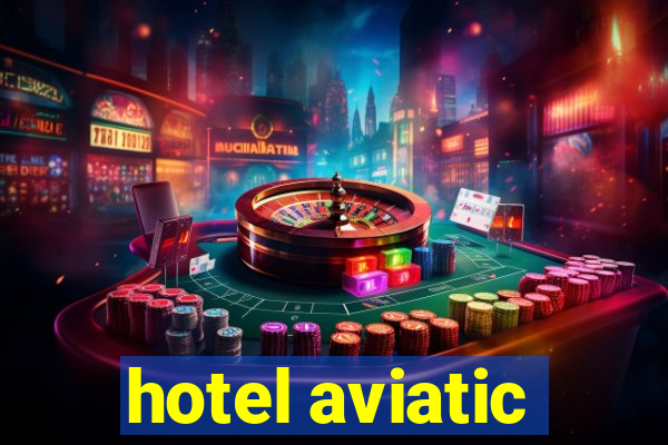 hotel aviatic