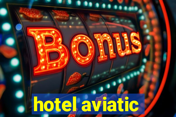 hotel aviatic