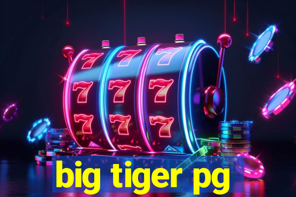 big tiger pg