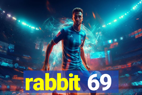 rabbit 69