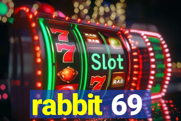 rabbit 69